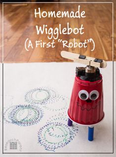 a homemade wigglebot with a first robot on it and the words homemade wigglebot above it