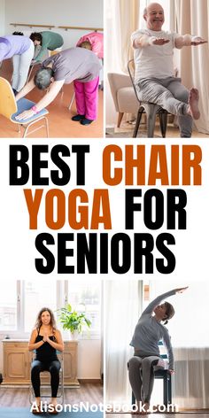 the words best chair yoga for seniors are in front of pictures of people doing different poses