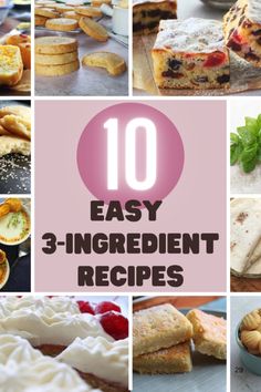 the top ten easy 3 - ingredient recipes for desserts and pies are shown here