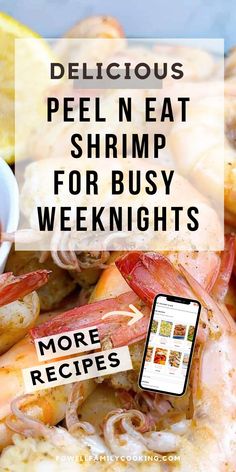 shrimp with text overlay that reads delicious pel - n - eat shrimp for busy weeknights