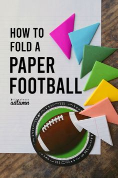 how to fold a paper football on top of a piece of paper with the words how to fold a paper football