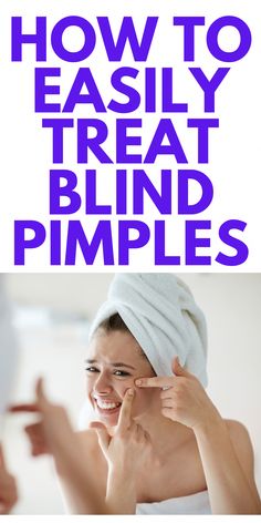 How to Get Rid of Blind Pimples - Blind Pimples can be painful for anyone. Here's how you simply treat them for you and your kids. Painful Pimple, Healthy Life Hacks, Makeup For Moms, Women Health Care