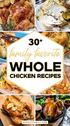 family favorite whole chicken recipe collage with text overlay that reads 30 family favorite whole chicken recipes