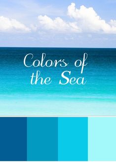 an ocean scene with the words colors of the sea in white and blue on it