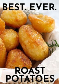 some fried potatoes are in a basket with the words best ever roast potatoes on it