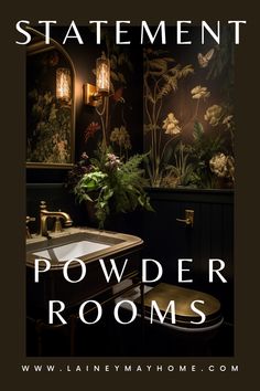 a bathroom that has plants on the wall and in the sink with the words, statement powder rooms