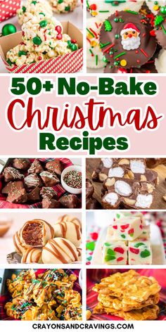 christmas cookies and desserts with text overlay that reads 50 no bake christmas recipes