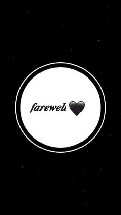 the word farewell written in black and white with a heart on it's side