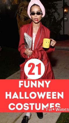 a woman in a costume holding a mug and wearing sunglasses with the words 21 funny halloween costumes for women