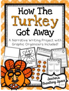 How The Turkey Got Away --- A narrative writing project with graphic organizers included! First Next Then Last, Thanksgiving Language Arts, School Thoughts, Third Grade Writing, 3rd Grade Writing, 4 Grade, 1st Grade Writing, Work On Writing