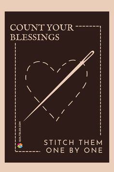 a poster with the words count your blessings, stitch them one by one on it