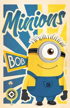 a minion poster with the words bob on it