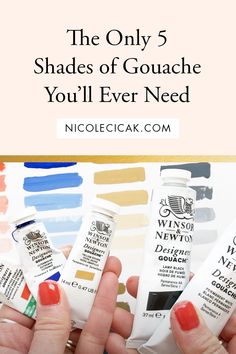 the only 5 shades of gouache you'll ever need in your life