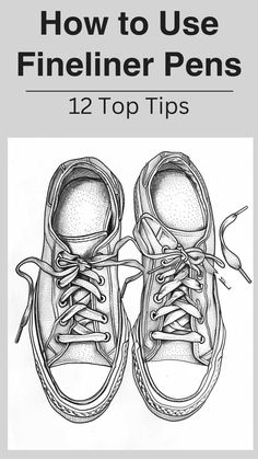 a pair of shoes with the title how to use fineliner pens 12 top tips