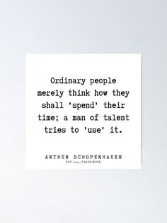 an old quote with the words ordinary people, merrily think how they shall spend their time