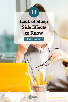 a woman sitting in front of a laptop computer with the text 11 lack of sleep side effects to know learn more