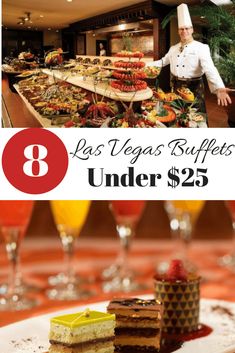 a man standing in front of a buffet with desserts on it and the words las vegas buffet under $ 25