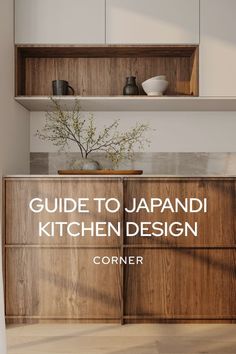 a wooden cabinet with the words guide to japanese kitchen design corner on it's side