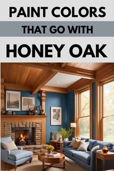 a living room with blue walls and wood trimming, the words paint colors that go with honey oak