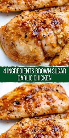 four ingredient brown sugar garlic chicken is shown in three different pictures and the words, 4 ingredients