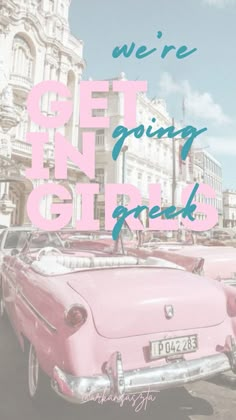 there is a pink car parked on the side of the road with words that read, we're going greek