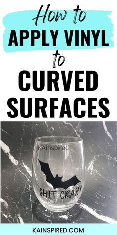 HOW TO APPLY VINYL TO CURVED SURFACES Custom Wine Glasses Vinyl, Wine Glass Cricut Ideas, Etched Wine Glass Ideas, Wine Glass Etching Ideas, Wine Cups Vinyl Ideas, Wine Glasses Cricut, Cricut Stemless Wine Glass Ideas, Vinyl On Wine Glasses, Applying Vinyl To Wine Glasses