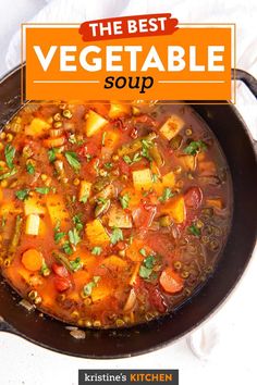 the best vegetable soup in a skillet on top of a white tablecloth with an orange sign above it