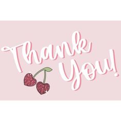 a thank card with two cherries on it and the words thank you written in pink