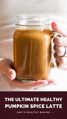 the ultimate healthy pumpkin spice latte recipe in a mason jar with text overlay