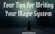 a woman standing in the snow under a night sky with text overlay that reads four tips for writing your magic system