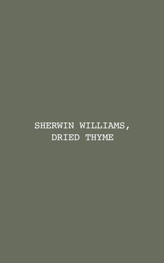 the words shewin williams, dried thye are in white on a gray background