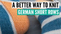 two knitted shoes with the words, a better way to knit german short rows