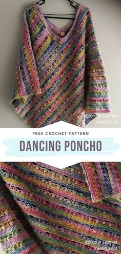 a colorful crocheted sweater hanging on a hook with the text, free crochet pattern dancing poncho