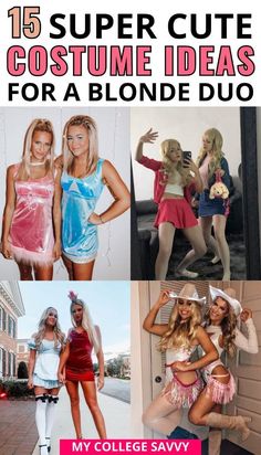 some girls are dressed up in costumes and posing for the camera with text overlay that reads, 15 super cute costume ideas for a blonde duo