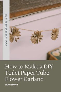 how to make a diy toilet paper tube flower garland