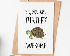 a card that says mom, you are turtley awesome