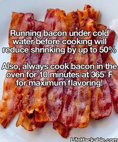 bacon on a plate with the caption running bacon under cold water before cooking will reduce shrinking by up to 50 %