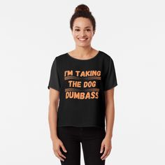 I'm taking the dog dumbass - Jennifer Coolidge Legally Blonde by IamActiveDog | Redbubble Chiffon Top Designs, Retro Video, Backstreet Boys, Chiffon Shirt, Chiffon Top, Best Mom, Lightweight Hoodie, Chiffon Tops, Tshirt Colors