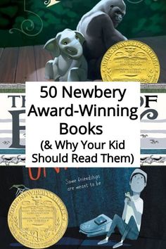 the book cover for 50 newbery award winning books and why your kid should read them