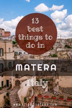 the top things to do in mater italy