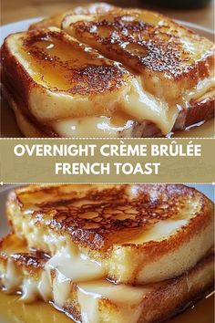 french toast with melted cheese on it and the words overnight creme brule