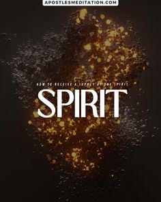 the words spirit written in white on a black background with gold bubbles and water droplets