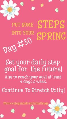 a pink background with daisies and text that says, put some steps into your spring day