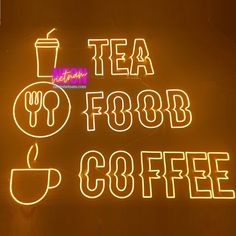 a neon sign that says tea, food and coffee