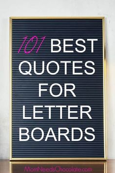 a sign that says best quotes for letter boards