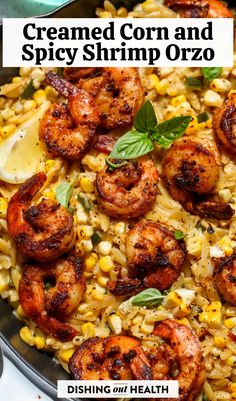 shrimp, corn and spicy shrimp orzo is an easy dinner recipe that's ready in less than 30 minutes