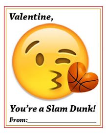 an emoticive sign that says valentine, you're a slam dunk from