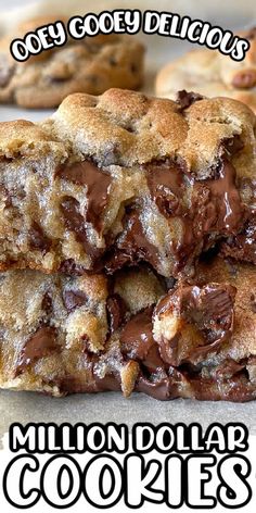 two chocolate chip cookies stacked on top of each other with the words, only gooey delicious's million dollar cookies