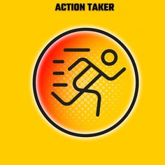 a yellow poster with the words action taker on it