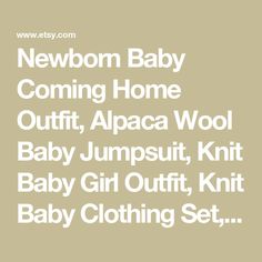 Newborn Baby Coming Home Outfit, Alpaca Wool Baby Jumpsuit, Knit Baby Girl Outfit, Knit Baby Clothing Set,baby Girl Outfit,baby Shower Gift - Etsy